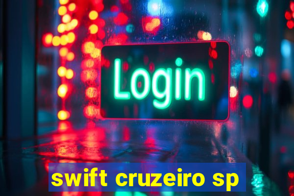 swift cruzeiro sp