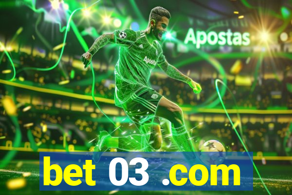 bet 03 .com