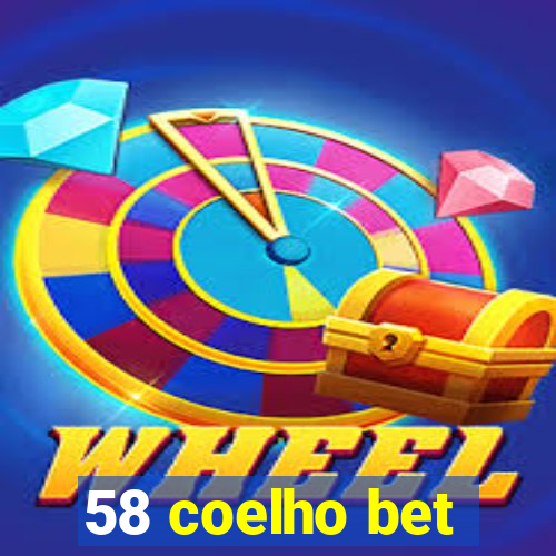 58 coelho bet