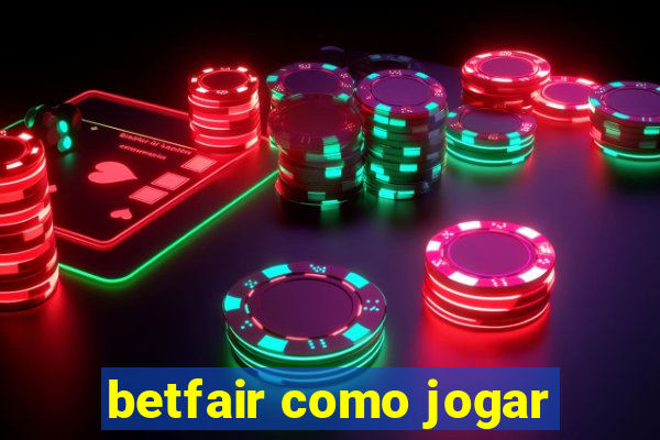 betfair como jogar