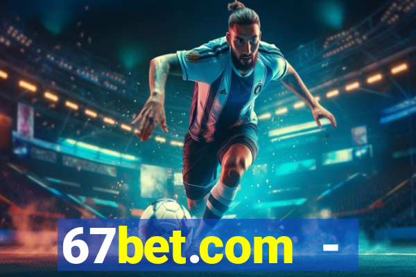 67bet.com - caça-níqueis online cassino https //67bet.com