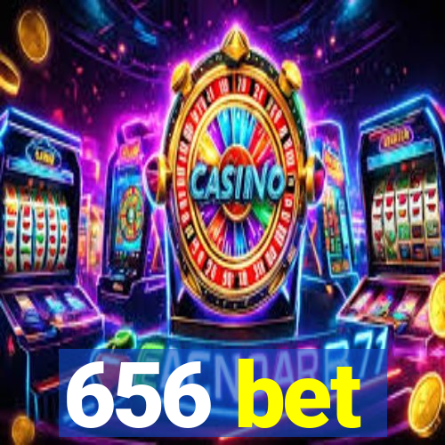 656 bet