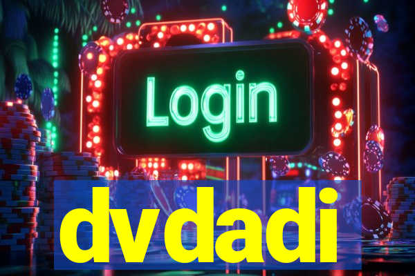 dvdadi