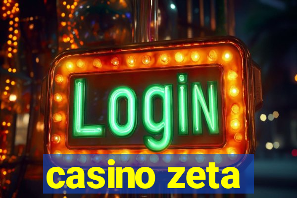 casino zeta