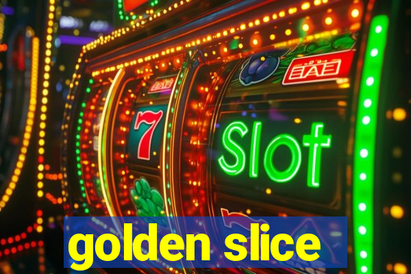 golden slice