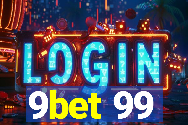 9bet 99