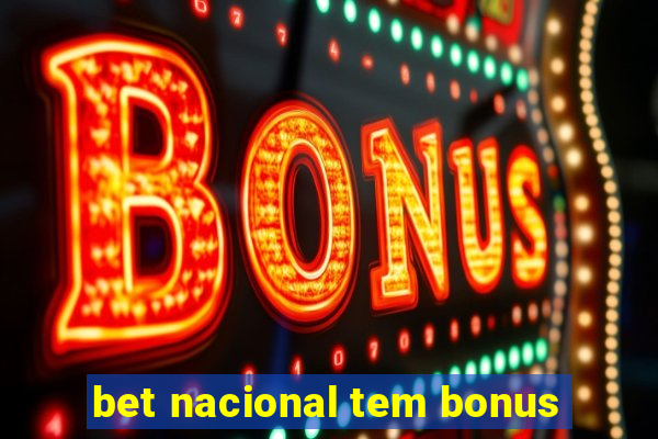 bet nacional tem bonus