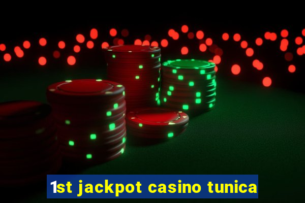 1st jackpot casino tunica