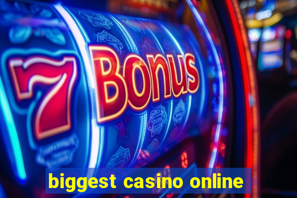 biggest casino online