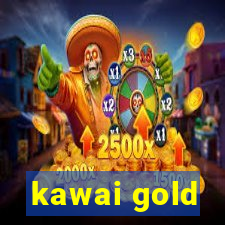 kawai gold