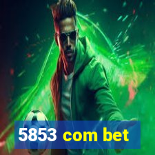 5853 com bet