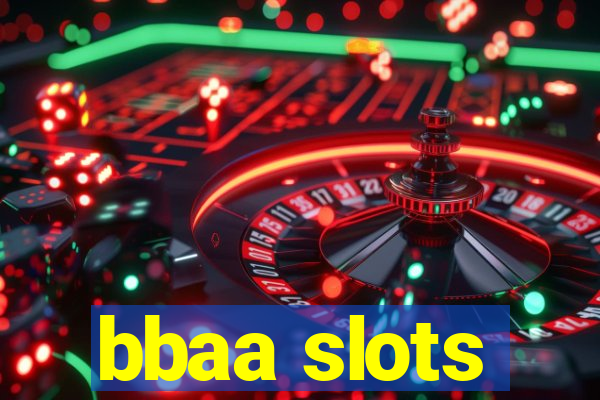 bbaa slots