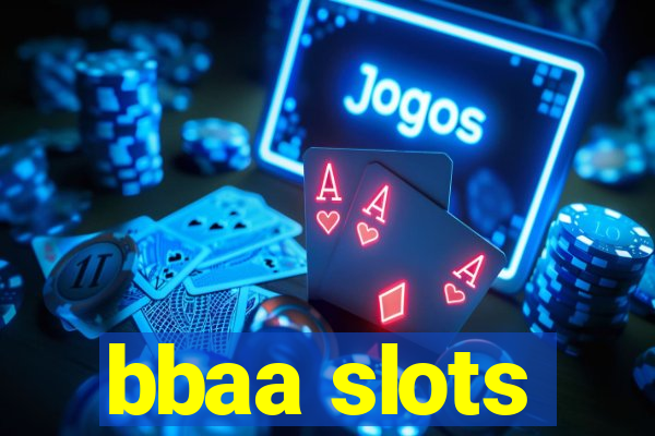 bbaa slots