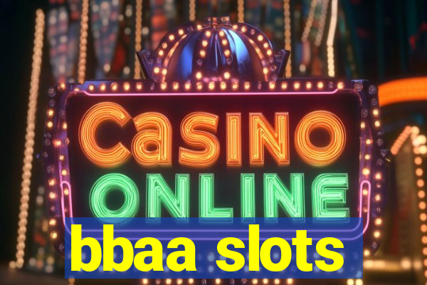 bbaa slots