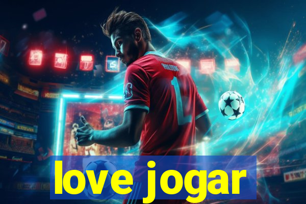 love jogar