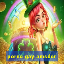 porno gay amsdor