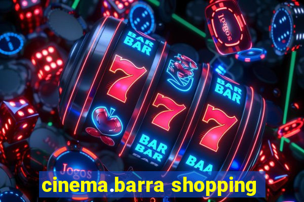 cinema.barra shopping