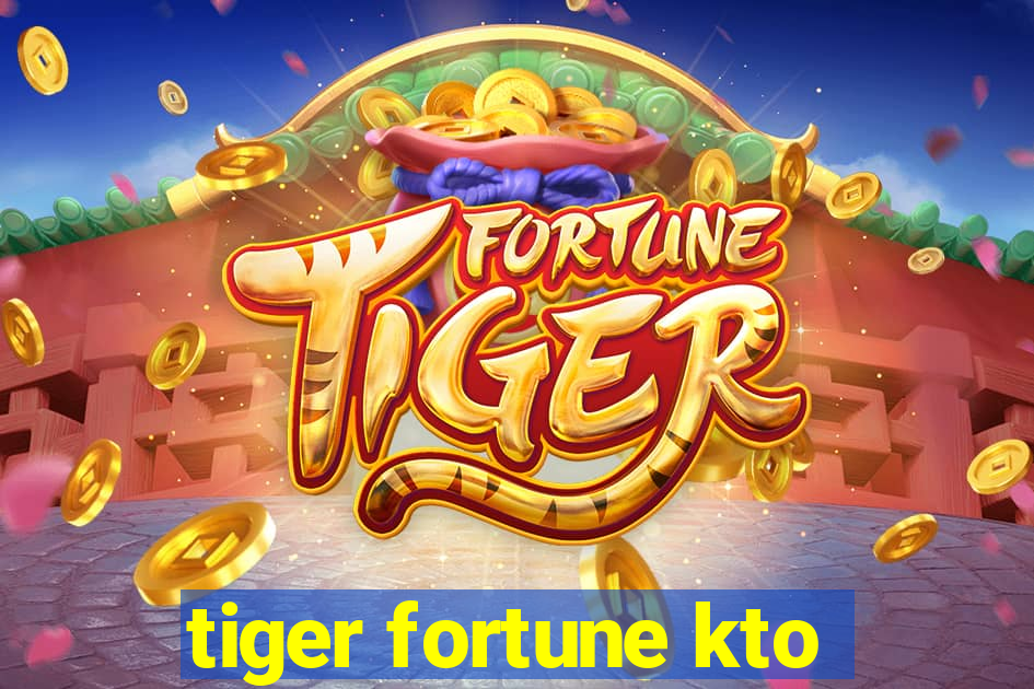 tiger fortune kto