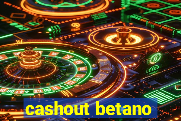 cashout betano