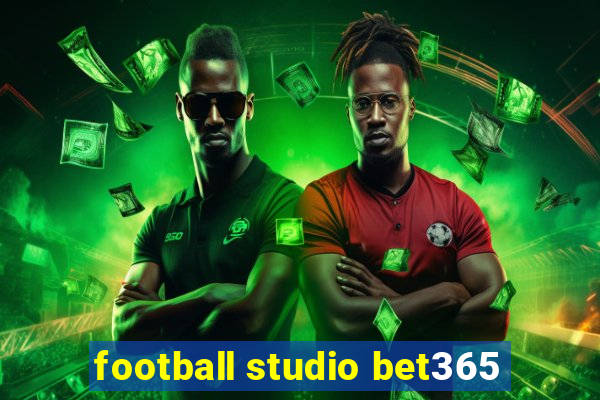 football studio bet365