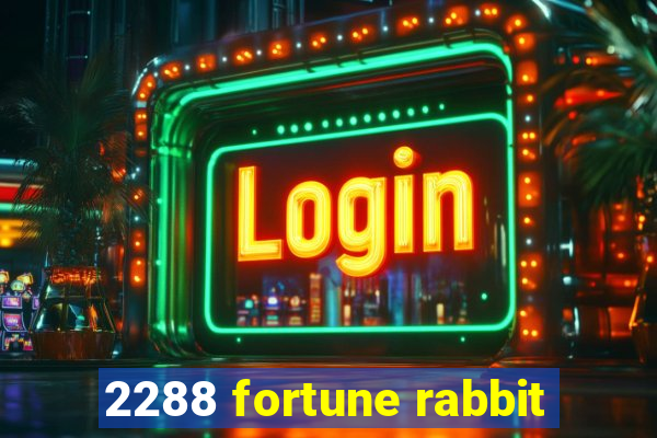 2288 fortune rabbit