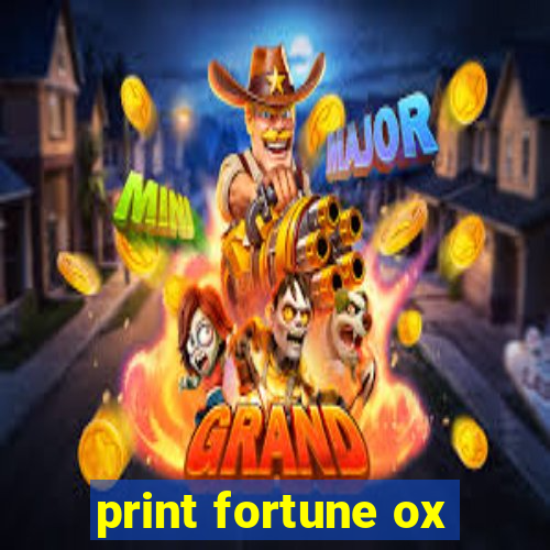 print fortune ox