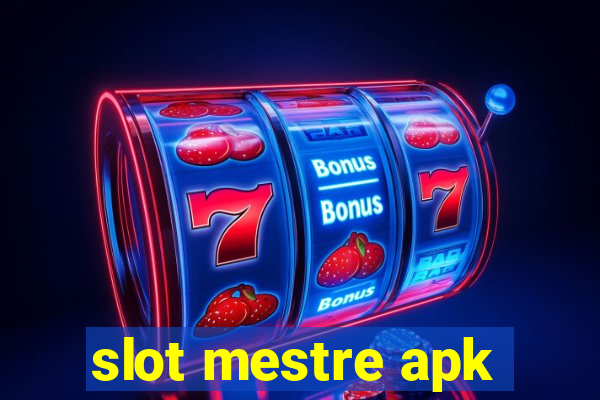 slot mestre apk