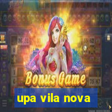 upa vila nova