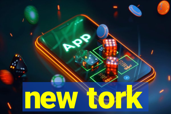 new tork