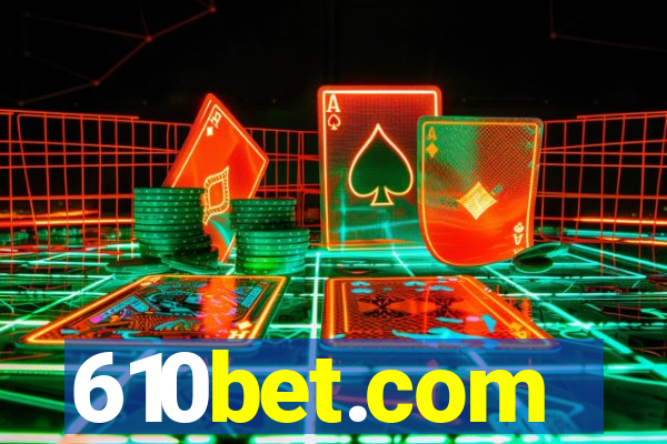 610bet.com