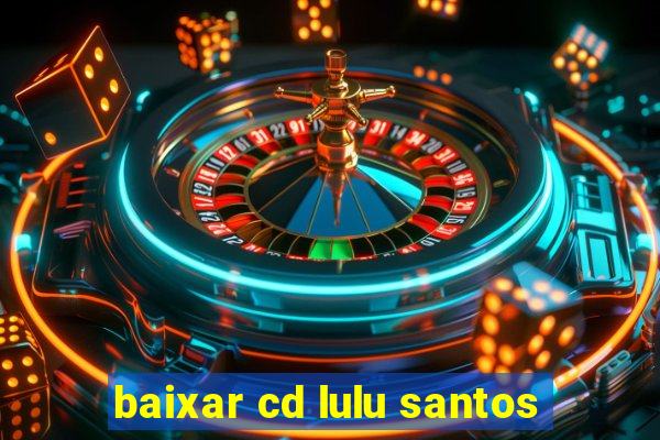 baixar cd lulu santos