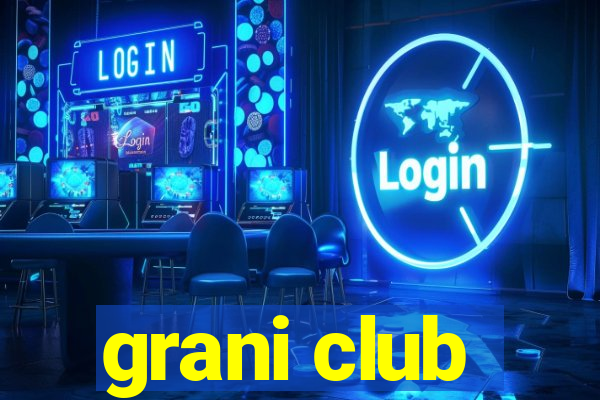 grani club