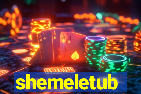 shemeletub