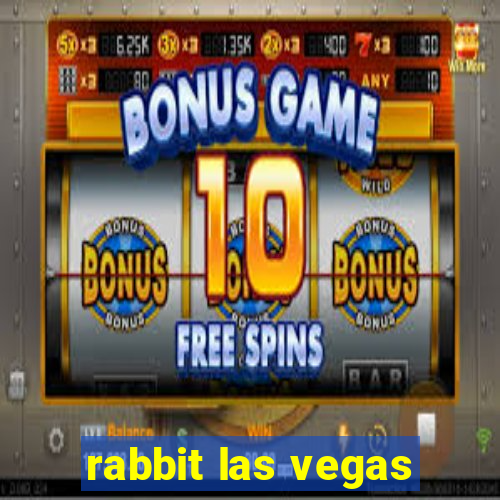 rabbit las vegas