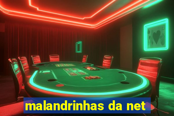 malandrinhas da net