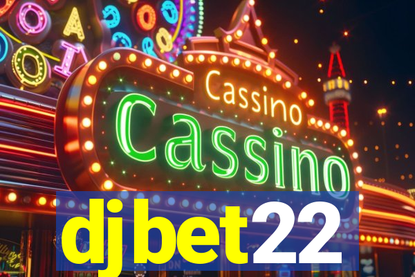 djbet22