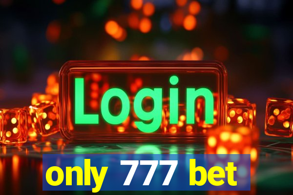 only 777 bet