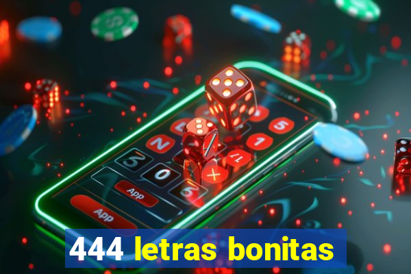 444 letras bonitas