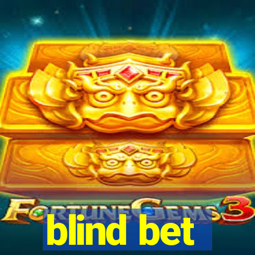 blind bet