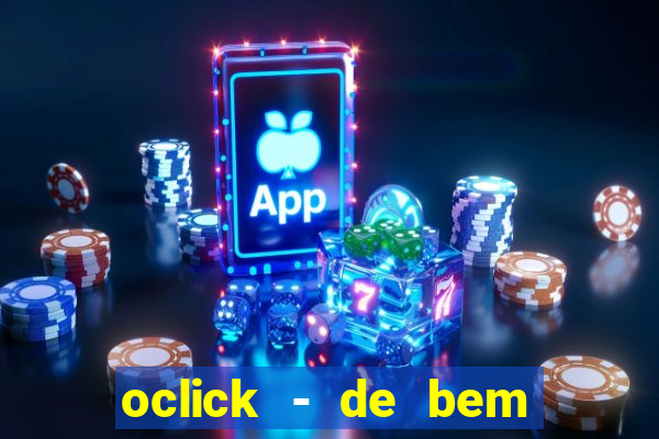 oclick - de bem com a vida resultado do jogo do bicho