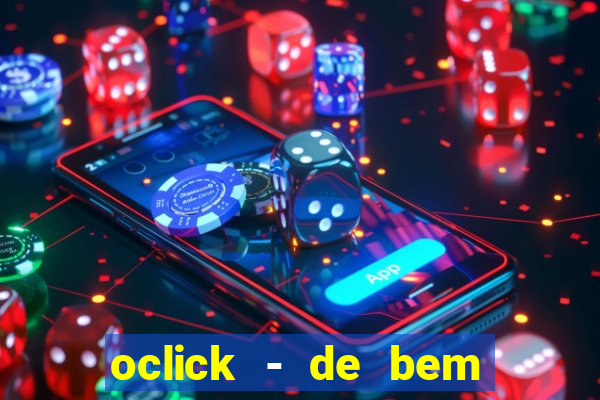 oclick - de bem com a vida resultado do jogo do bicho