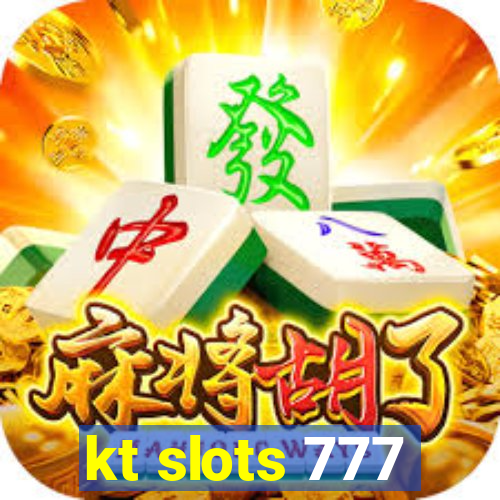 kt slots 777