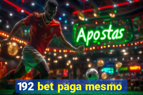 192 bet paga mesmo