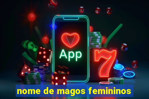 nome de magos femininos