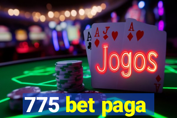 775 bet paga