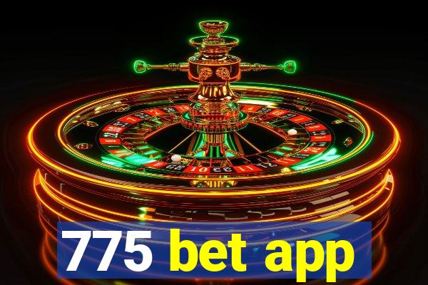 775 bet app