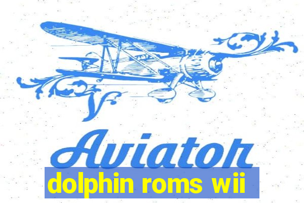 dolphin roms wii