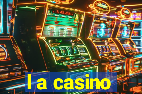 l a casino