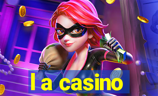 l a casino