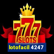 lotofacil 4247